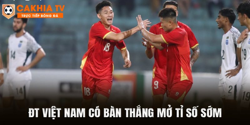 ĐT Việt Nam có bàn thắng mở tỉ số sớm